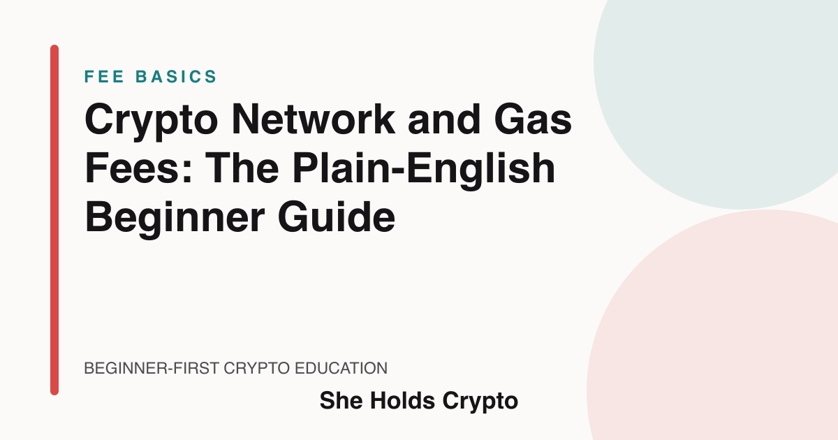 She Holds Crypto glossary card explaining network fees, gas, and exchange withdrawal fees