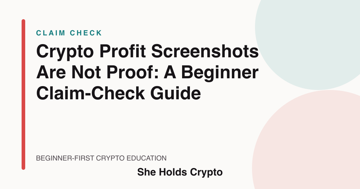 She Holds Crypto claim-check card explaining why profit screenshots are not investment proof